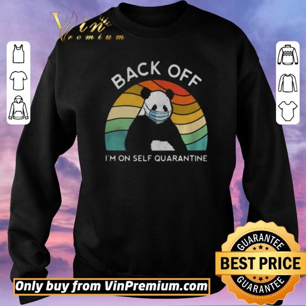 Nice Vintage Panda Back Off Im On Self Quarantine shirt sweater