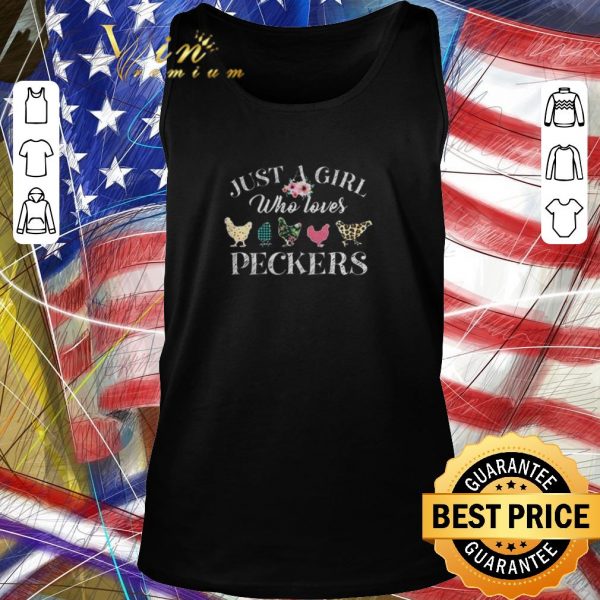 Official Just a girl who loves chicken peckers flower shirt