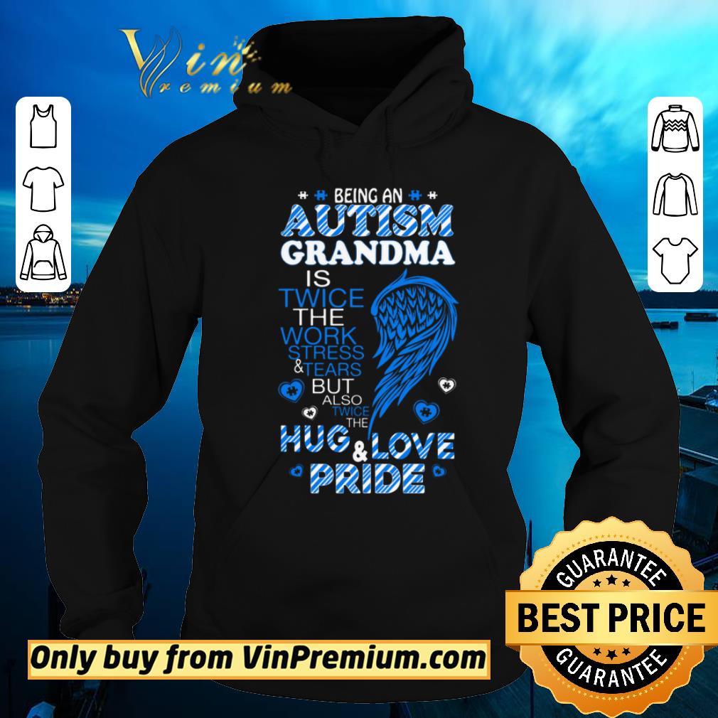 Original Being An Autism Grandma Is Twice The Work Stress & Tears shirt sweater Original Being An Autism Grandma Is Twice The Work Stress Tears shirt sweater 4 - Original Being An Autism Grandma Is Twice The Work Stress & Tears shirt sweater