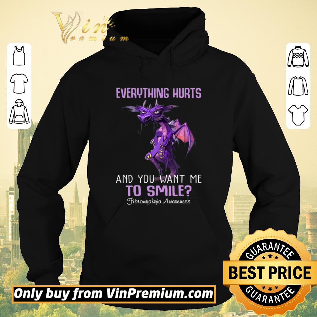 Original Dragon Everything Hurts And You Want Me To Smile Fibromyalgia Awareness shirt sweater 4 - Original Dragon Everything Hurts And You Want Me To Smile Fibromyalgia Awareness shirt sweater
