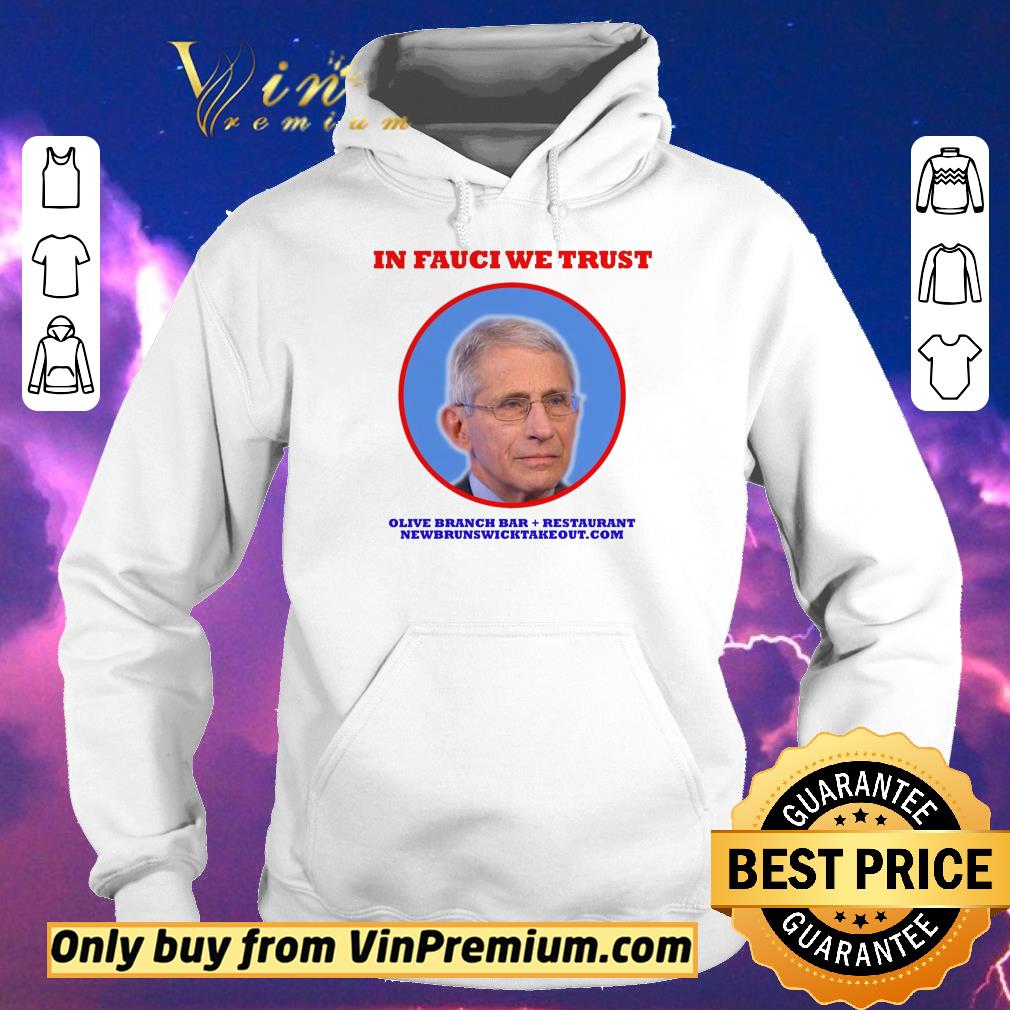 Original In Fauci We Trust Dr. Fauci Olive Branch Bar Restaurant Newbrunswicktakeout com WuhanVirus shirt sweater Original In Fauci We Trust Dr Fauci Olive Branch Bar Restaurant Newbrunswicktakeout com WuhanVirus shirt sweater 4 - Original In Fauci We Trust Dr. Fauci Olive Branch Bar Restaurant Newbrunswicktakeout com WuhanVirus shirt sweater
