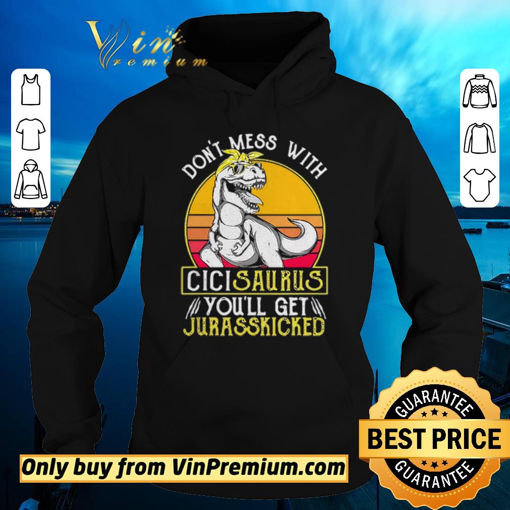 Original Jurasskicked Cici Saurus Dinosaur Mother shirt sweater Original Jurasskicked Cici Saurus Dinosaur Mother shirt sweater 4 - Original Jurasskicked Cici Saurus Dinosaur Mother shirt sweater