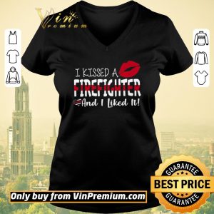 Original Lips I Kissed A Firefighter Andi Like It shirt sweater