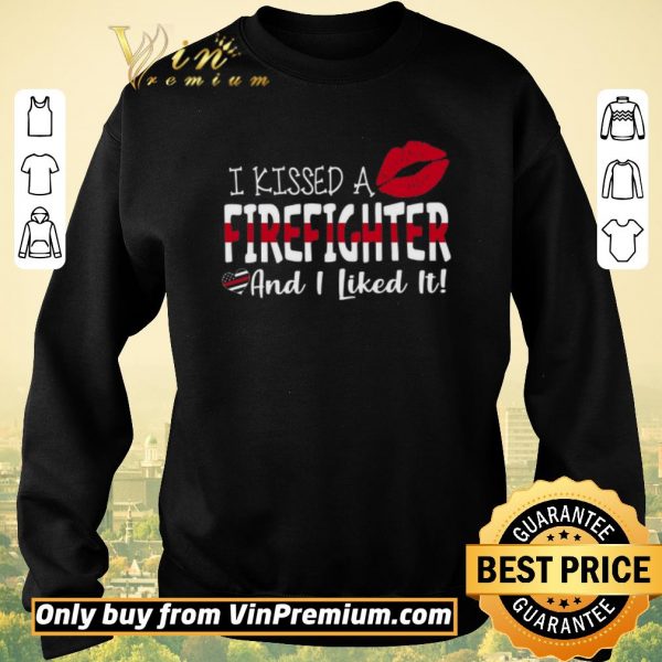Original Lips I Kissed A Firefighter Andi Like It shirt sweater