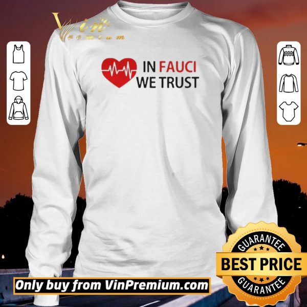 Original Love In Fauci We Trust shirt sweater