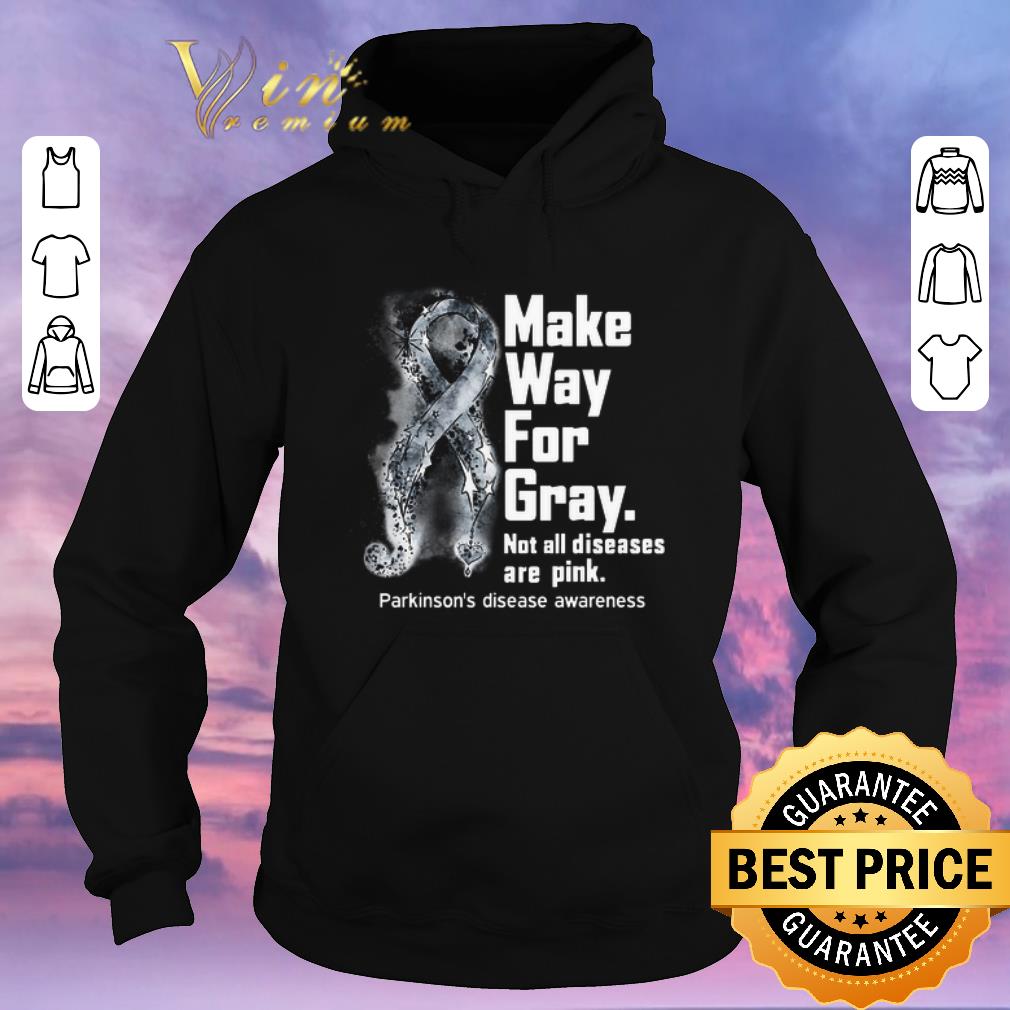 Original Make Way For Gray Not All Diseases Are Pink Parkinson s Disease Awareness shirt sweater 4 - Original Make Way For Gray Not All Diseases Are Pink Parkinson's Disease Awareness shirt sweater