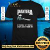 Original Pantera Be Yourself By Yourself Stay Away From Me shirt sweater