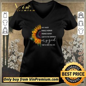 Original Sunflowers Way Maker Miracle Woker Promise Keeper Light In The Darkness shirt sweater