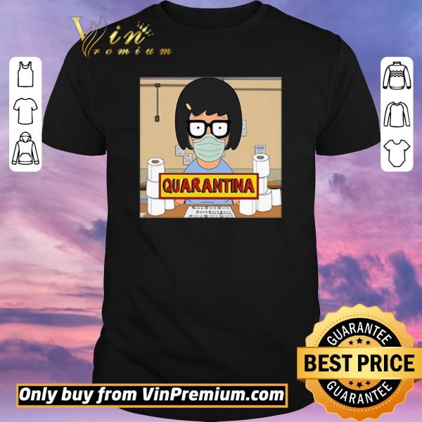 Original Tina Belcher stay home stay safe quarantina toilet paper shirt sweater