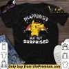 Pikachu Pokemon Disappointed But Not Surprised shirt sweater