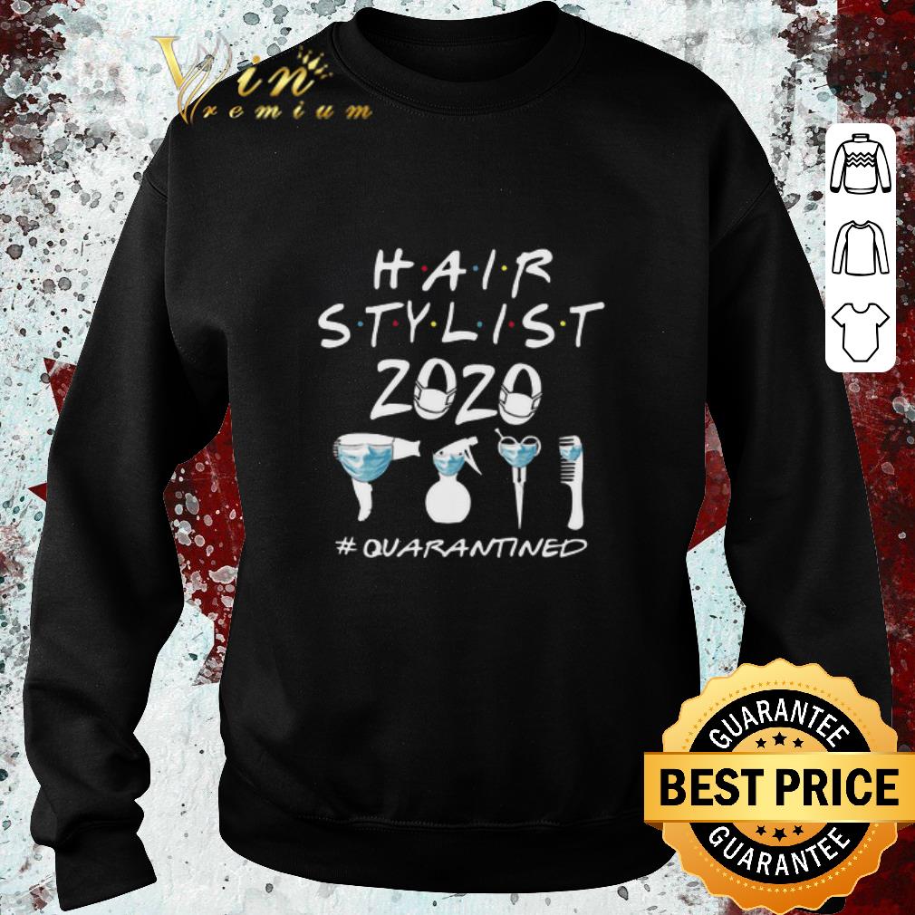 Premium Hair Stylist 2020 quarantined shirt 4 1 - Premium Hair Stylist 2020 #quarantined shirt