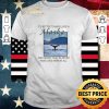 Premium It’s better to have lived in Alaska and moved than to never have lived here at all shirt