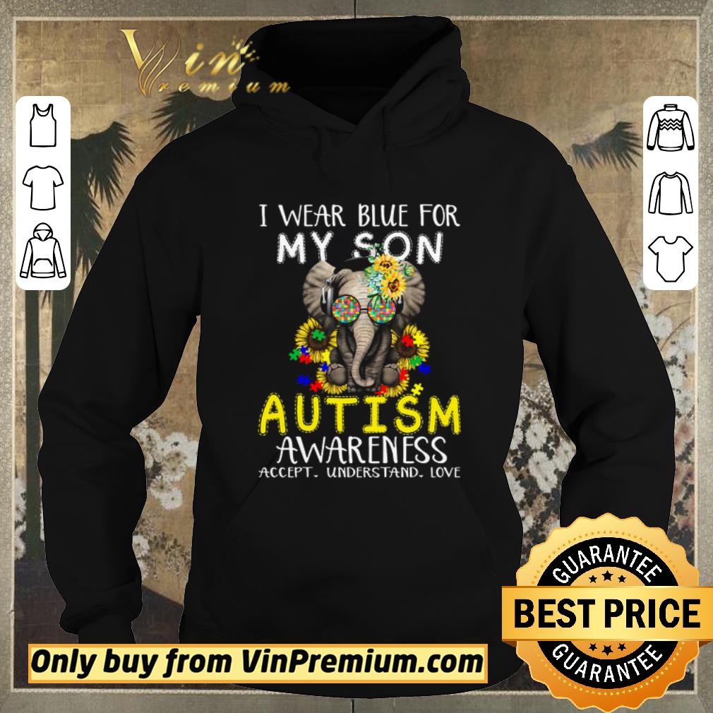 Pretty Elephant Flowwers I Wear Blue For My Son Autism Awareness Accept Understand Love shirt sweater 4 - Pretty Elephant Flowwers I Wear Blue For My Son Autism Awareness Accept Understand Love shirt sweater