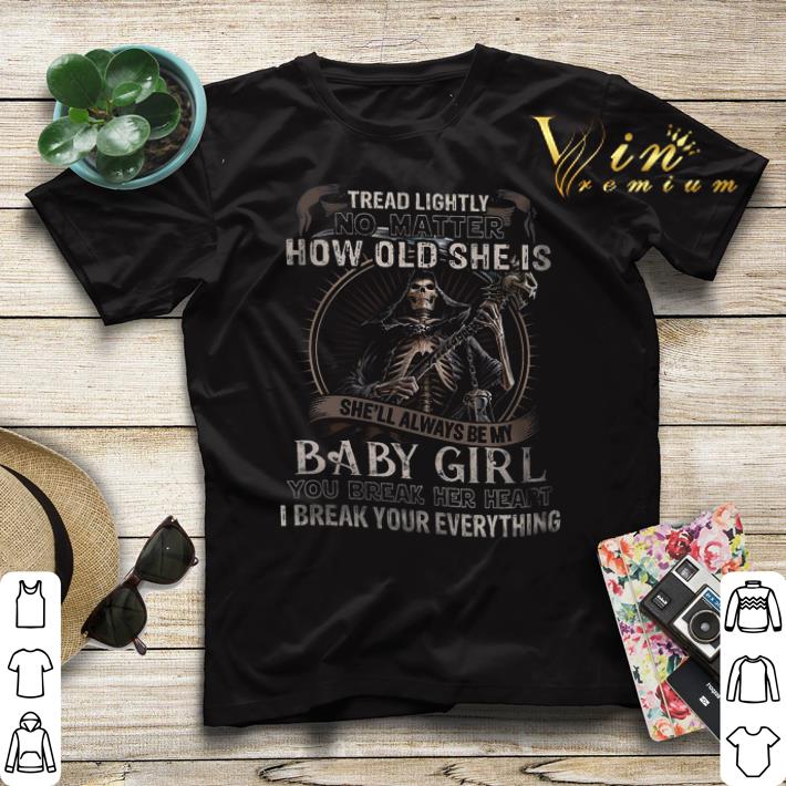 Skeleton Tread Lightly No Matter How Old She Is She ll Alwways Be My Baby Girl shirt sweater 4 - Skeleton Tread Lightly No Matter How Old She Is She'll Alwways Be My Baby Girl shirt sweater