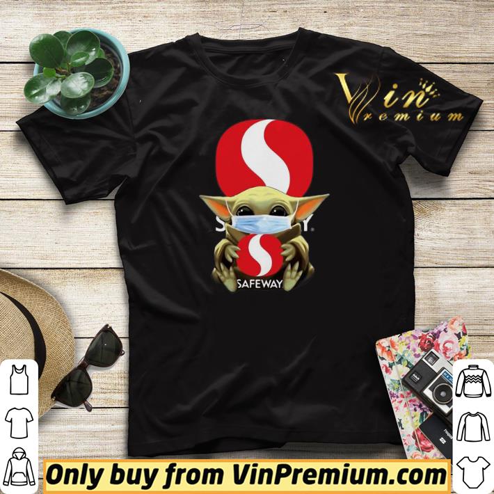 Star Wars Baby Yoda Hug Safeway Covid 19 shirt sweater 4 - Star Wars Baby Yoda Hug Safeway Covid-19 shirt sweater