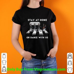 Stay At Home Or Dance With Us Abbey Road Shirt 2