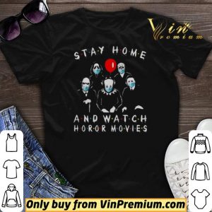 Stay Home And Watch Horror Movies shirt sweater