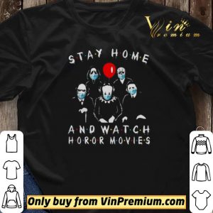 Stay Home And Watch Horror Movies shirt sweater 2