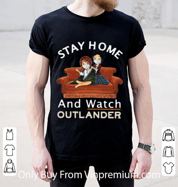 Stay Home And Watch Outlander Shirt