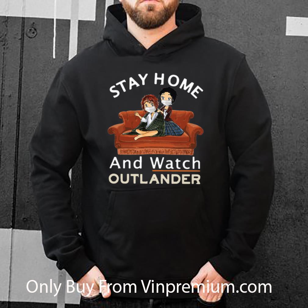 Stay Home And Watch Outlander Shirt 4 - Stay Home And Watch Outlander Shirt