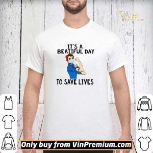 Strong woman nurse Its a beautiful day to save lives shirt sweater 2