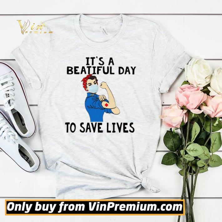 Strong woman nurse Its a beautiful day to save lives shirt sweater 4 - Strong woman nurse Its a beautiful day to save lives shirt sweater