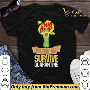 Sun Drop helping me survive quarantine shirt sweater
