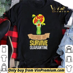Sun Drop helping me survive quarantine shirt sweater