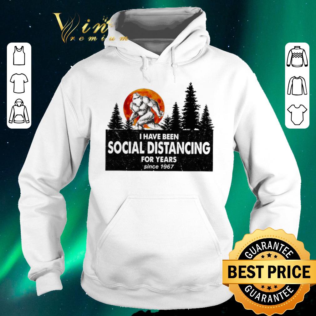 Top Bigfoot I Have Been Social Distancing For Years 1967 Coronavirus shirt sweater 4 - Top Bigfoot I Have Been Social Distancing For Years 1967 Coronavirus shirt sweater