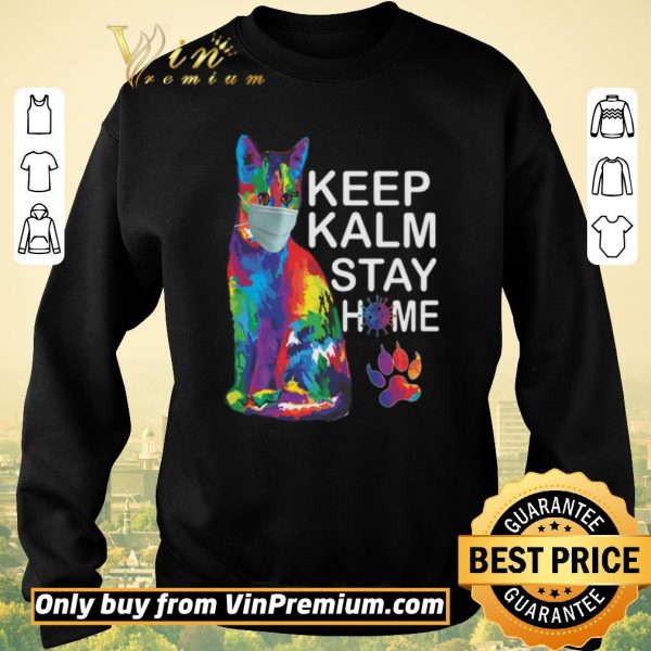 Top Cat Color Mask Keep Kalm Stay Home Coronavirus shirt sweater