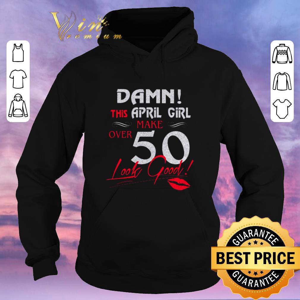 Top Lips Damn This April Girl Make Over 50 Look Good shirt sweater Top Lips Damn This April Girl Make Over 50 Look Good shirt sweater 4 - Top Lips Damn This April Girl Make Over 50 Look Good shirt sweater