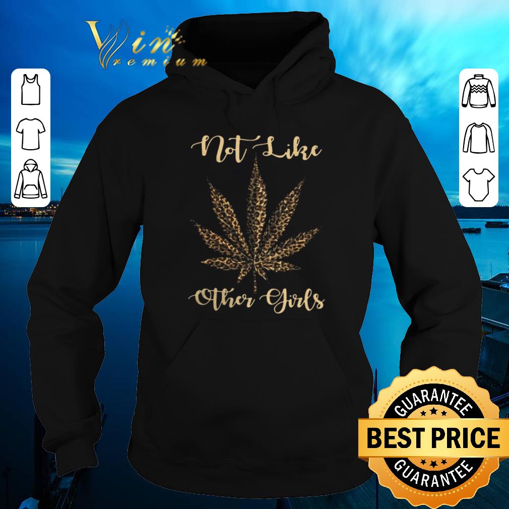Top Marijuana Leopard Not Like Other Girls shirt sweater 4 - Top Marijuana Leopard Not Like Other Girls shirt sweater