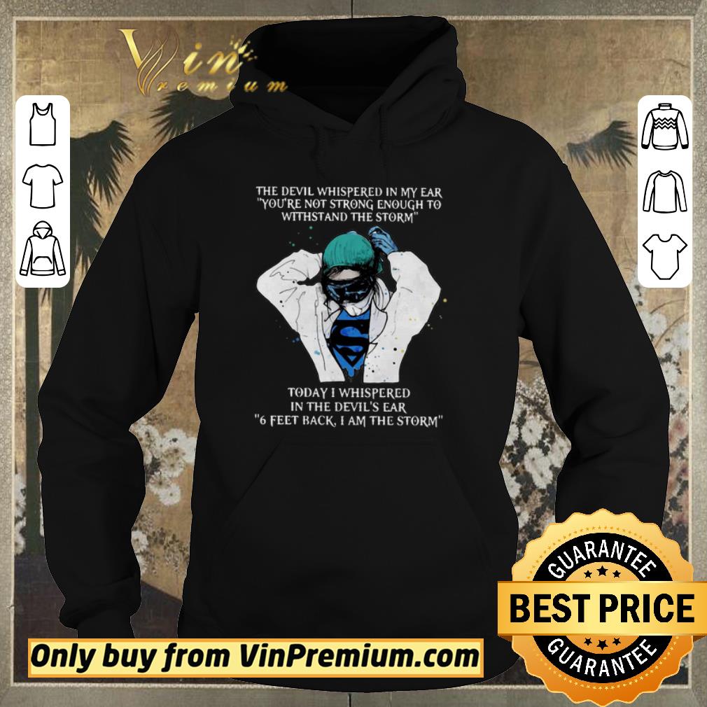 Top Nurse The Devil Whispered In My Ear You re Not Strong Enough To Withstand The Storm shirt sweater 4 - Top Nurse The Devil Whispered In My Ear You’re Not Strong Enough To Withstand The Storm shirt sweater