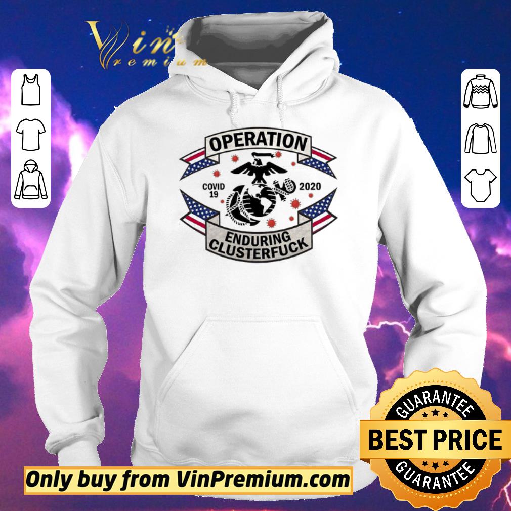 Top Operation Covid 19 2020 Enduring Clusterfuck American Flag shirt sweater Top Operation Covid 19 2020 Enduring Clusterfuck American Flag shirt sweater 4 - Top Operation Covid 19 2020 Enduring Clusterfuck American Flag shirt sweater