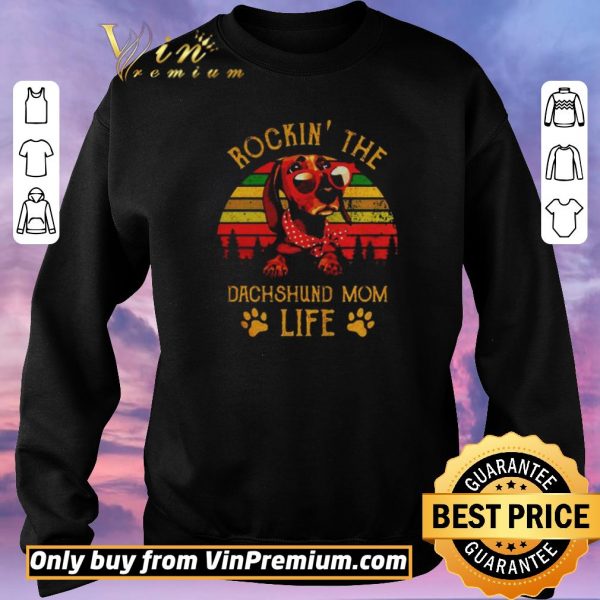 Top Rockin the Dachshund mom life vintage shirt sweater