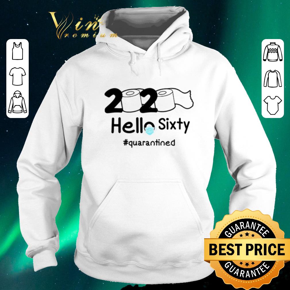Top Toilet paper 2020 hello Sixty #quarantined shirt sweater Top Toilet paper 2020 hello Sixty quarantined shirt sweater 4 - Top Toilet paper 2020 hello Sixty #quarantined shirt sweater