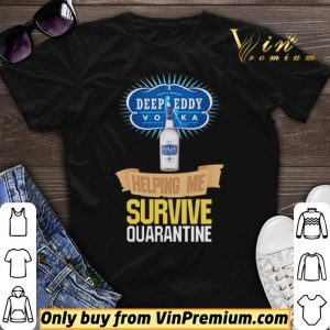 Vodka Deep Eddy helping me survive quarantine shirt sweater