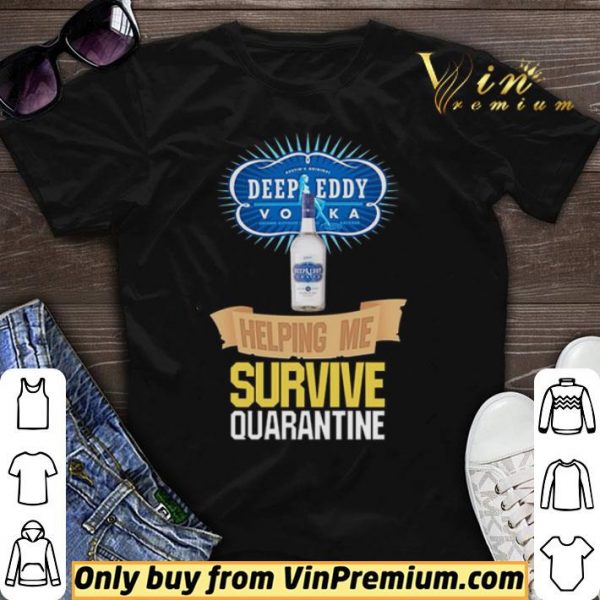 Vodka Deep Eddy helping me survive quarantine shirt sweater