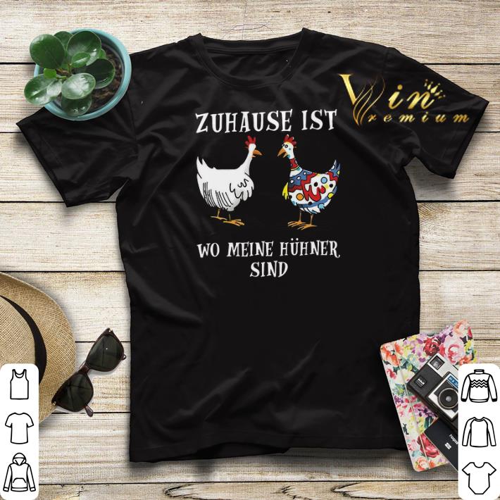 Zuhause Ist Wo Meine Hühner Sind shirt sweater 4 - Zuhause Ist Wo Meine Hühner Sind shirt sweater
