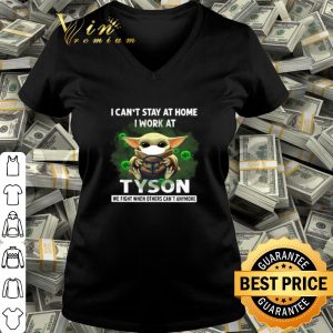 Baby Yoda i can’t stay at home i work at Tyson Foods Coronavirus shirt