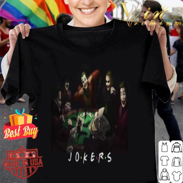 Friends Tv Show version Jokers team playing Poker shirt