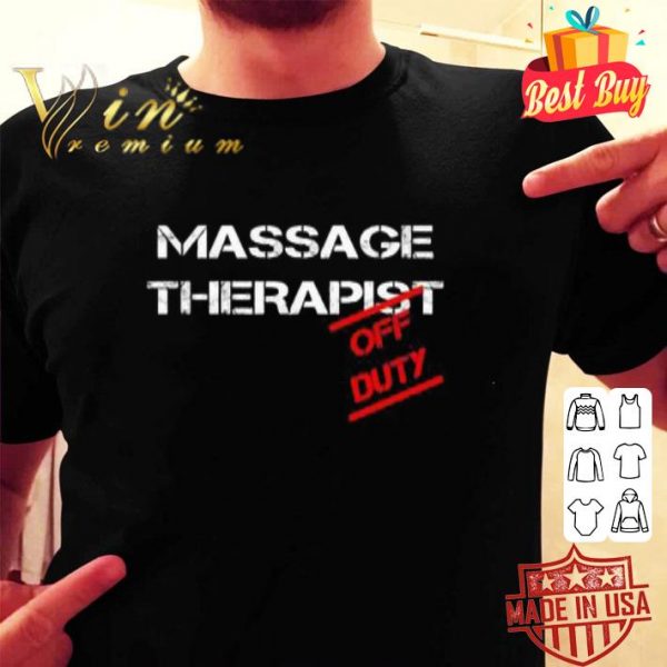 Massage Therapist Off Duty Coronavirus shirt