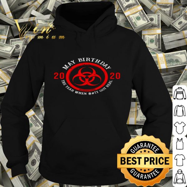 Biological hazard may birthday 2020 quarantined Coronavirus shirt