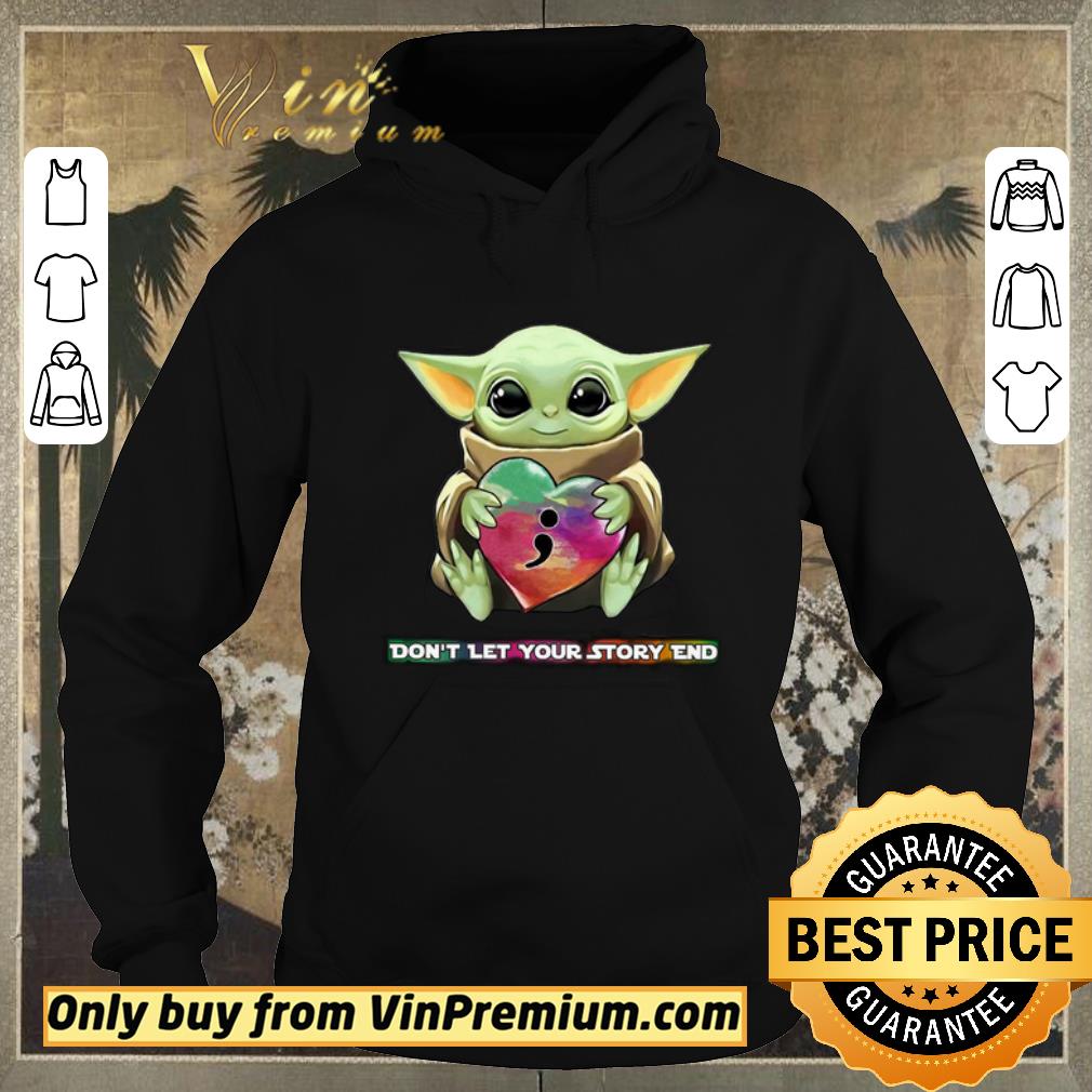 a690fb14 top baby yoda heart don t let your story end shirt sweater 4 - Top Baby Yoda Heart Don't Let Your Story end shirt sweater