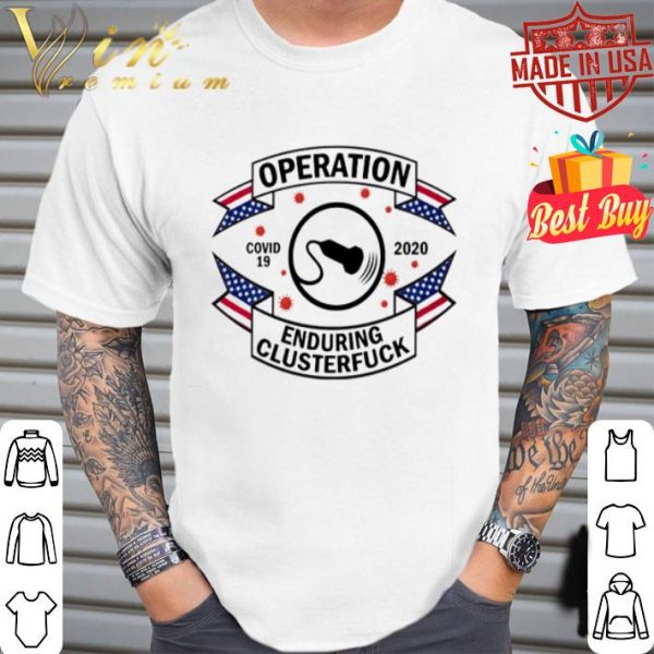 Diagnostic Medical Sonographer operation enduring clusterfuck Covid-19 shirt