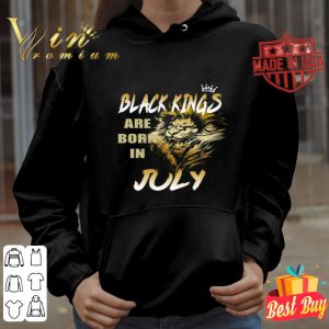 Lion Black Kings are born in July shirt