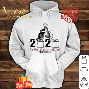 Cat 2020 the year when shit got real #quarantines Coronavirus shirt