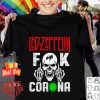 Skull Led Zeppelin fuck Coronavirus shirt