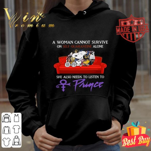 Snoopy a woman cannot survive on self-quarantine alone Prince shirt
