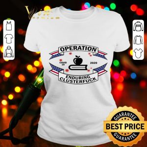 Teacher operation enduring clusterfuck Covid-19 2020 shirt